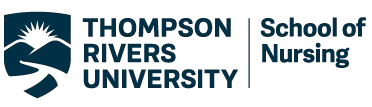 Thompson Rivers University School of Nursing Thompson Rivers University School of Nursing
